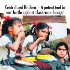 Centralized Kitchen - A Potent Tool In Our Battle Against Classroom Hunger